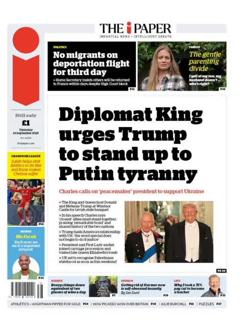 "Diplomat King urges Trump to stand up to Putin tyranny" reads the headline on the front page of The i Paper.