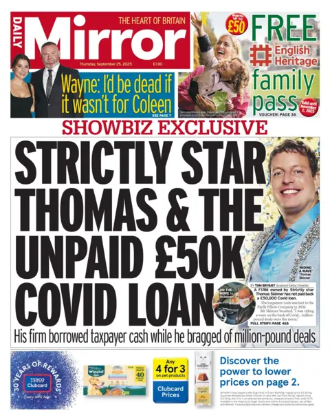 "Strictly star Thomas & the unpaid £50k Covid loan" reads the headline on the front page of the Daily Mirror.