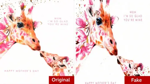 BBC/Lola Design Two versions of the same design of Mother's Day card with the one on the left marked as original and the one on the right marked as fake. The card shows a big giraffe painted in oranges and pinks a little giraffe. It has the words Mum I'm so glad you're mine, Happy Mother's Day. The fake image is distorted and poor quality.