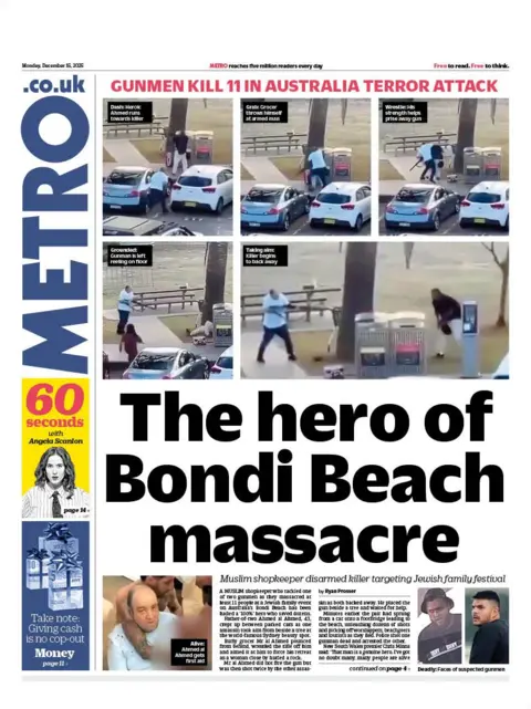 The headline on the front page of Metro reads: "The hero of Bondi Beach massacre".